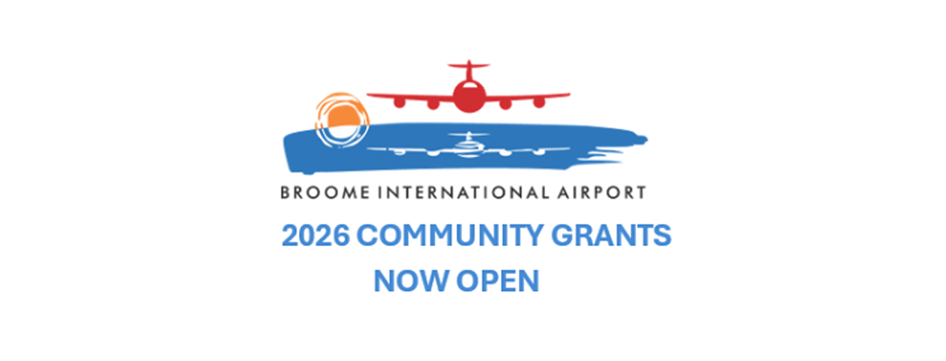 Broome International Airport 2026 Community Grants Program now open!